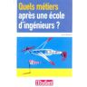 Quels métiers après une école d'ingénieurs ? Laurent Thévenin L'Etudiant