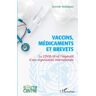 Vaccins, médicaments et brevets : la Covid-19 et l'impératif d'une organisation internationale German Velasquez L'Harmattan