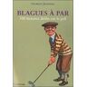 Blagues à par : 500 histoires drôles sur le golf Georges Jeanneau Grancher