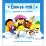 Excuse-moi ! : la politesse Brian Moses Gamma Jeunesse