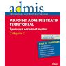 Adjoint administratif territorial : épreuves écrites et orales : catégorie C Olivier Bellégo Vuibert