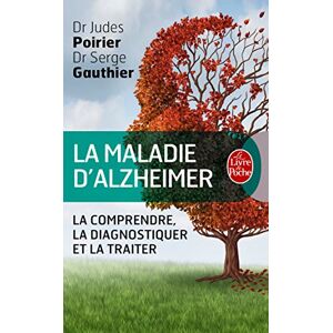 La maladie d'Alzheimer : le guide Serge Gauthier, Judes Poirier