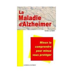 la maladie d'alzheimer. bodin (docteur luc) le centre du livre