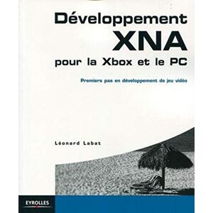 Développement XNA pour la Xbox et le PC : premiers