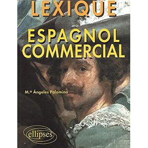 Espagnol commercial : lexique María Ángeles Palomino Ellipses