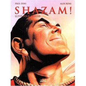 Shazam !. Vol. 3. Lutte pour l'espoir Paul Dini, Alex