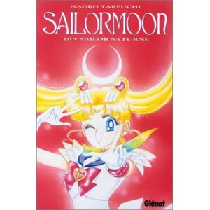 Sailor Moon. Vol. 10. Sailor Saturne Naoko Takeuchi Glénat