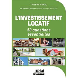 L'investissement locatif : 50 questions essentielles Thierry Vignal Bréal