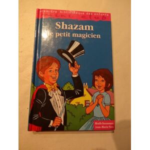 Shazam, le petit magicien Mireille Boussemaere Hemma