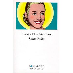 Santa Evita Tomas Eloy Martinez R. Laffont