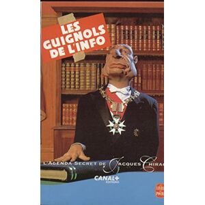 L'agenda secret de Jacques Chirac, 1993 Benoît Delépine, Bruno Gaccio,