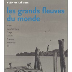 Les grands fleuves du monde : Niger, Yang-Tseu-kiang, Gange, Danube,