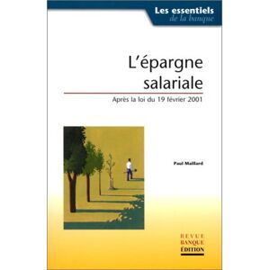 L'épargne salariale : après la loi du 19 février 2001