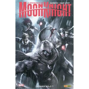La vengeance de Moon Knight. Vol. 2. Dernier solo ?