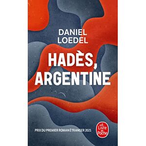 Hadès, Argentine Daniel Loedel Le Livre de poche