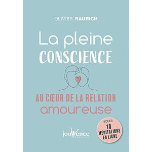 La pleine conscience au coeur de la relation amoureuse Olivier