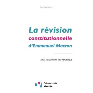 La révision constitutionnelle d'Emmanuel Macron : après soixante ans de