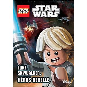 Lego Star Wars. Luke Skywalker, héros rebelle Ace Landers Qilinn