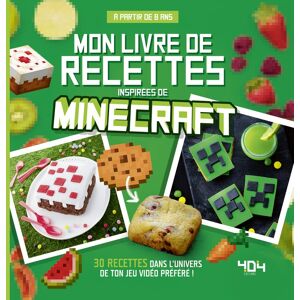 Mon livre de recettes inspirées de Minecraft : 30 recettes