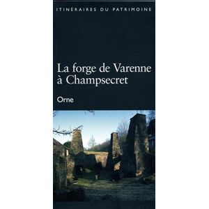 Rio La forge de Varenne à Champsecret, Orne France. Inventaire