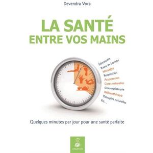 La santé entre vos mains : par l'acupression et la