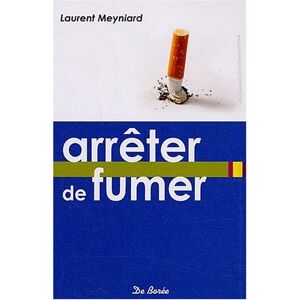Arrêter de fumer Laurent Meyniard Ed. De Borée