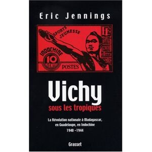 Vichy sous les tropiques : la révolution nationale à Madagascar,