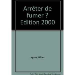 arrêter de fumer ? gilbert lagrue odile jacob