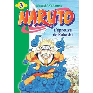 Naruto. Vol. 3. L'épreuve de Kakashi Masashi Kishimoto Hachette Jeunesse