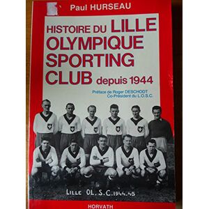 L'Histoire du LOSC (Lille olympique sporting club) depuis 1944 