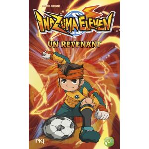 Inazuma eleven. Vol. 8. Un revenant Michel Leydier Pocket jeunesse