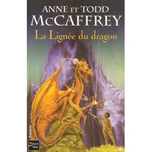 La lignée du dragon Anne McCaffrey, Todd McCaffrey Fleuve noir