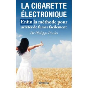 La cigarette électronique : enfin la méthode pour arrêter de