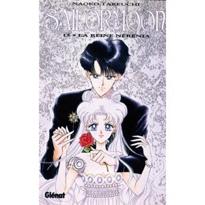 Sailor Moon. Vol. 15. La reine Nérénia Naoko Takeuchi Glénat