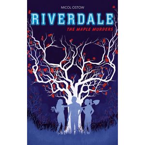 Riverdale. The maple murders Micol Ostow Hachette romans