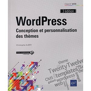 WordPress : conception et personnalisation des thèmes Christophe Aubry ENI