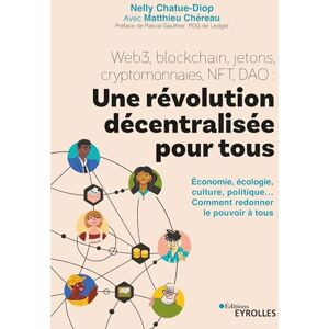 Web3, blockchain, jetons, cryptomonnaies, NFT, DAO : une révolution décentralisée