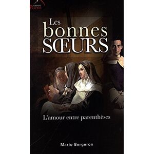 Les bonnes soeurs : L'amour entre parenthèses