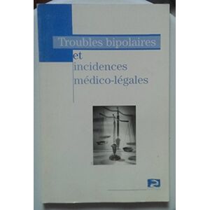 troubles bipolaires et incidences médico-légales (1990) bernard lachaux, christian gay,