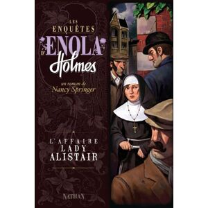 Les enquêtes d'Enola Holmes. Vol. 2. L'affaire lady Alistair Nancy