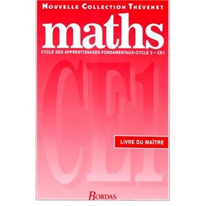 mathématiques, ce1. livre du maître thevenet bordas editions
