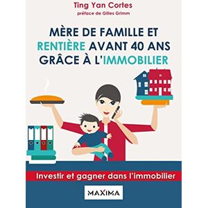 Mère de famille et rentière avant 40 ans grâce à