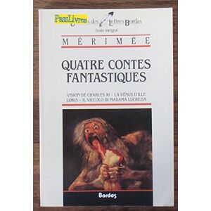 Quatre contes fantastiques Prosper Mérimée Bordas