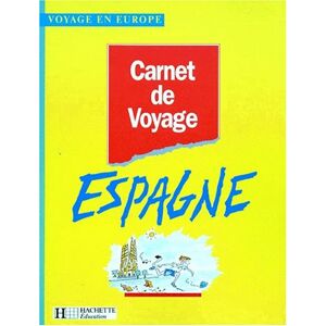 Carnet de voyage Espagne Françoise Fran ois Hachette Education