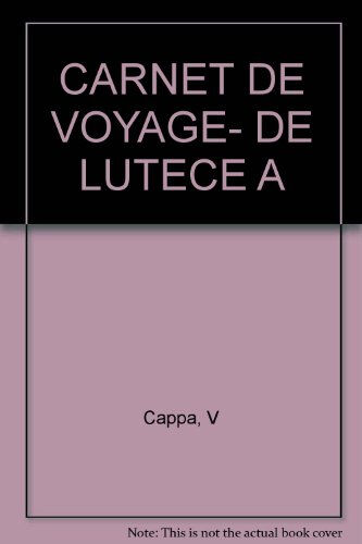Carnet de voyage de Lutèce à Paris cappa Hachette Education