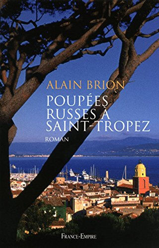 Poupées russes à Saint-Tropez Alain Brion France-Empire