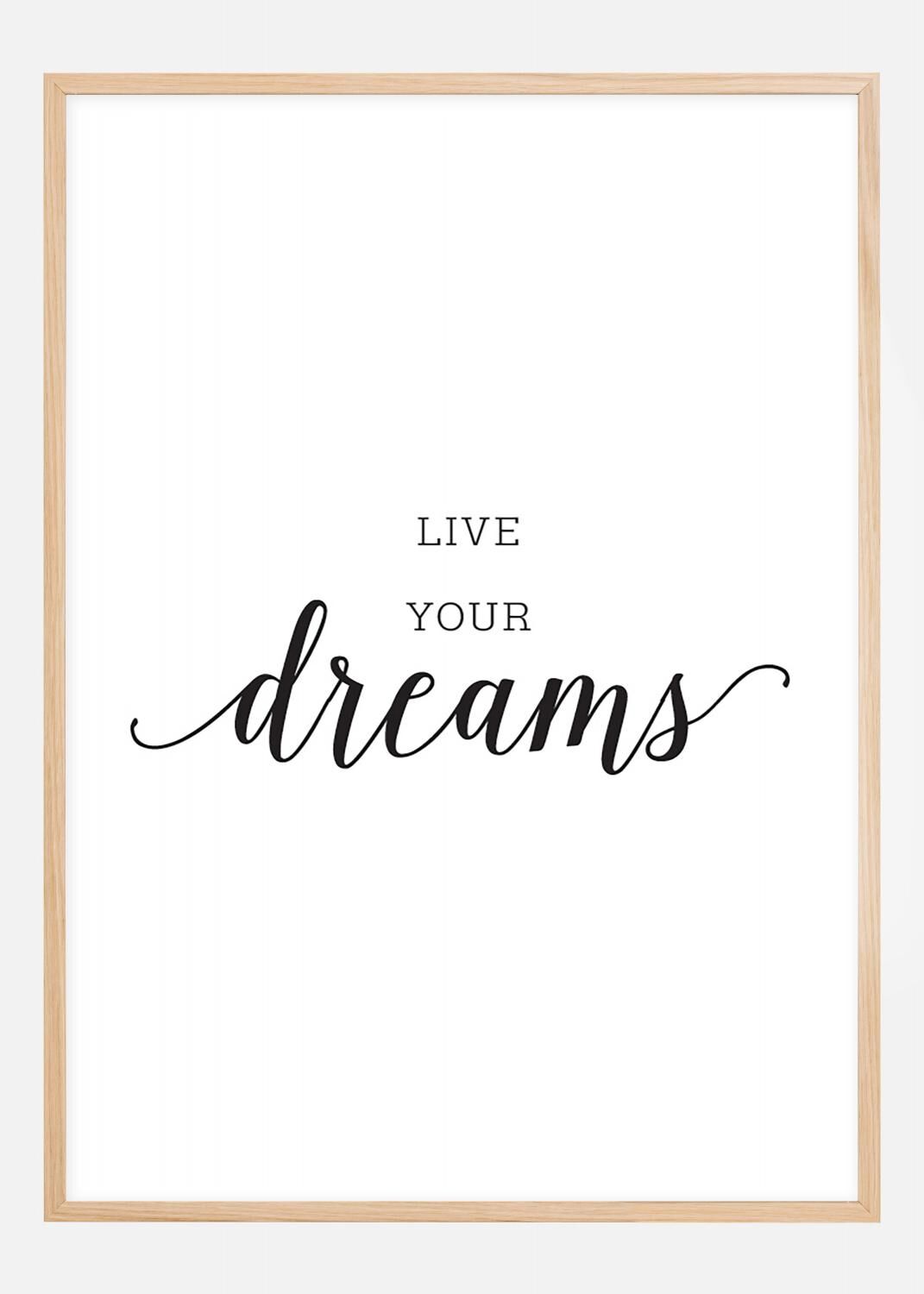 Bildverkstad Live your dreams Poster (30x40 cm)