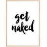 Bildverkstad Get naked Poster (30x40 cm)