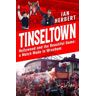 Livre Tinseltown : Hollywood and the Beautiful Game - a Match Made In Wrexham