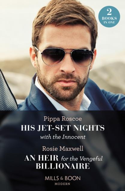 Livre His Jet-Set Nights With The Innocent / An Heir For The Vengeful Billionaire ??? 2 Books In 1